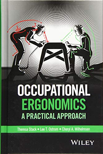 Occupational Ergonomics : A Practical Approach