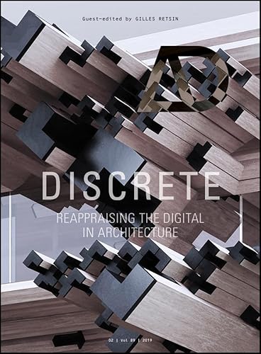 Discrete: Reappraising The Digital In Architecture