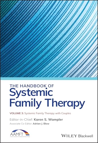 The Handbook of Systemic Family Therapy, Systemic Family Therapy with Couples (The Handbook of Systemic Family Therapy, Volume 3)
The Handbook of Systemic Family Therapy, Systemic Family Therapy with Couples (The Handbook of Systemic Family Therapy, Volume 3)