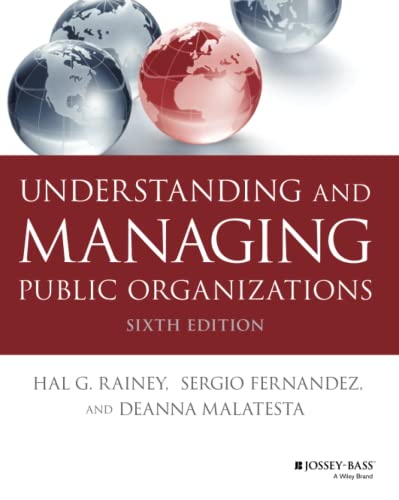 Understanding and Managing Public Organizations (Essential Texts for Nonprofit and Public Leadership and Management)
Understanding and Managing Public Organizations (Essential Texts for Nonprofit and Public Leadership and Management)