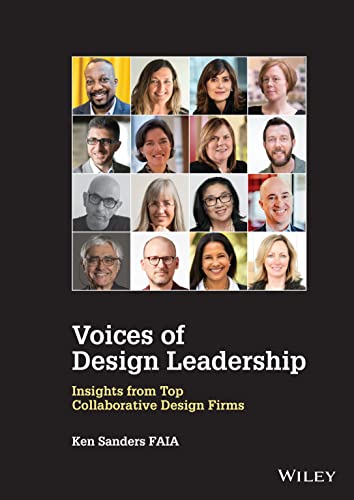 Voices of Design Leadership : Insights from Top Collaborative Design Firms