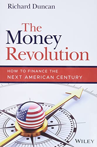 Money Revolution : How to Finance the Next American Century