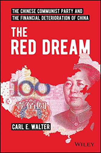 Red Dream : The Chinese Communist Party and the Financial Deterioration of China
Red Dream : The Chinese Communist Party and the Financial Deterioration of China