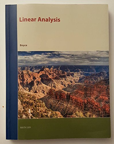 Linear Analysis: Elementary Differential Equations and Boundary Value Problems, 10th edition
Linear Analysis: Elementary Differential Equations and Boundary Value Problems, 10th edition