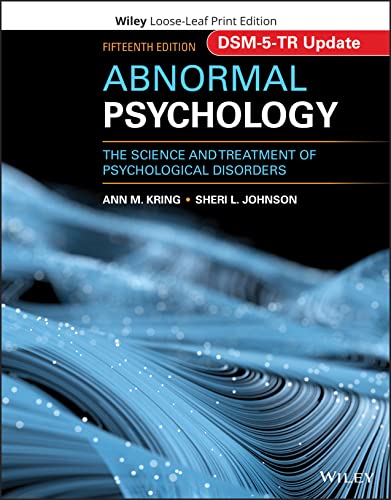 Abnormal Psychology: The Science and Treatment of Psychological Disorders (15th International Edition) ISBN : 9781119859918
Abnormal Psychology: The Science and Treatment of Psychological Disorders (15th International Edition) ISBN : 9781119859918