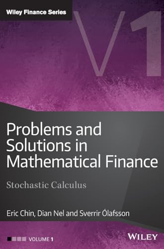 Problems and Solutions in Mathematical Finance: Stochastic Calculus
