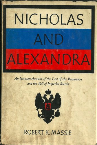 Nicholas and Alexandra: An Intimate Account of the Last of the Romanovs and the Fall of Imperial Russia
Nicholas and Alexandra: An Intimate Account of the Last of the Romanovs and the Fall of Imperial Russia