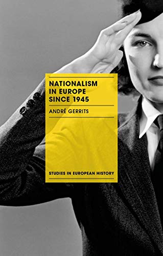 Nationalism in Europe Since 1945 (Studies in European History)