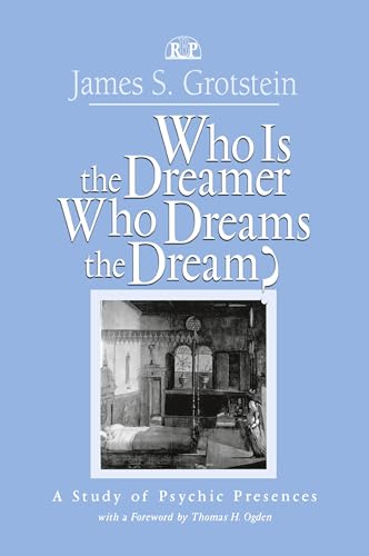 Who Is the Dreamer Who Dreams the Dream : A Study of Psychic Presences