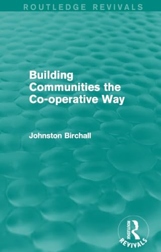 Building Communities (Routledge Revivals): The Co-operative Way