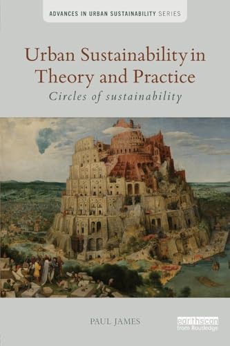 Urban Sustainability in Theory and Practice: Circles of sustainability (Advances in Urban Sustainability)