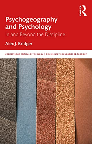 Psychogeography and Psychology: In and Beyond the Discipline (Concepts for Critical Psychology)
Psychogeography and Psychology: In and Beyond the Discipline (Concepts for Critical Psychology)
