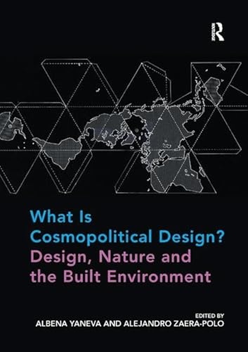 What Is Cosmopolitical Design : Design, Nature and the Built Environment