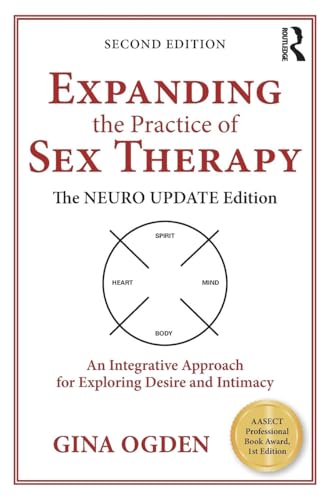 Expanding The Practice Of Sex Therapy : The Neuro Update EditionAn Integrative Approach For Exploring Desire And Intimacy, 2Nd Edition
Expanding The Practice Of Sex Therapy : The Neuro Update EditionAn Integrative Approach For Exploring Desire And Intimacy, 2Nd Edition