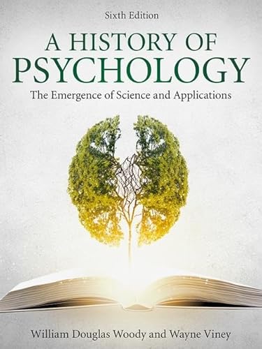 A History of Psychology: The Emergence of Science and Applications