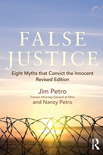 False Justice : Eight Myths That Convict the Innocent, Revised Edition