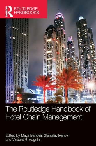The Routledge Handbook of Hotel Chain Management