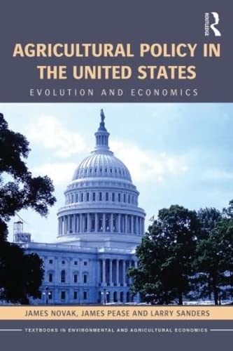Agricultural Policy in the United States: Evolution and Economics (Routledge Textbooks in Environmental and Agricultural Economics)
Agricultural Policy in the United States: Evolution and Economics (Routledge Textbooks in Environmental and Agricultural Economics)
