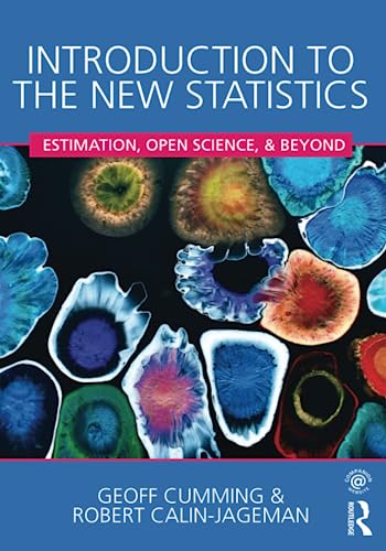Introduction to the New Statistics Estimation, Open Science, and Beyond