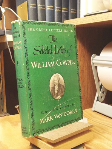 The Selected Letters of William Cowper; (The Great letters series)