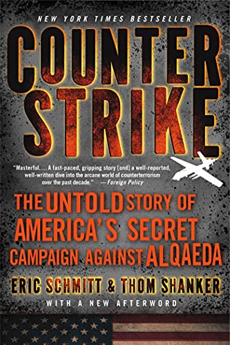 Counterstrike: The Untold Story of America's Secret Campaign Against Al Qaeda
Counterstrike: The Untold Story of America's Secret Campaign Against Al Qaeda