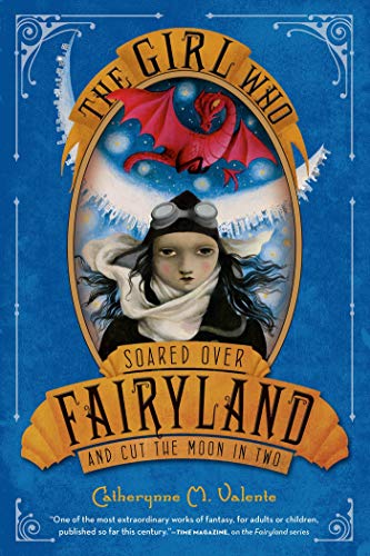 THE GIRL WHO SOARED OVER FAIRLYLAND AND CUT THE MOON IN TWO