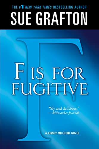 F is for Fugitive: A Kinsey Millhone Mystery (Kinsey Millhone Alphabet Mysteries)