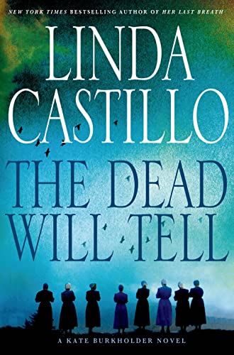 

The Dead Will Tell: A Kate Burkholder Novel [signed] [first edition]