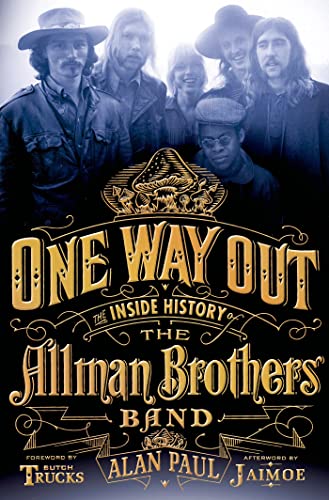 One Way Out : The Inside History of the Allman Brothers Band