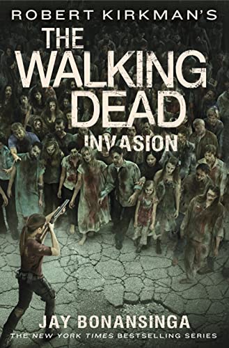 Robert Kirkman's The Walking Dead: Invasion (The Walking Dead Series, 6)
Robert Kirkman's The Walking Dead: Invasion (The Walking Dead Series, 6)