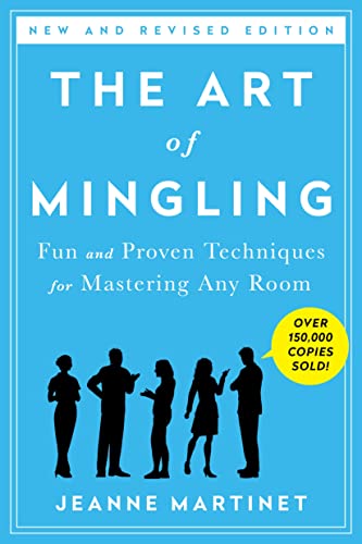 The Art of Mingling, Third Edition: Fun and Proven Techniques for Mastering Any Room
The Art of Mingling, Third Edition: Fun and Proven Techniques for Mastering Any Room
