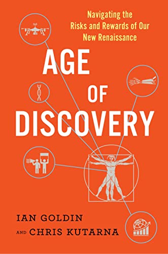 Age of Discovery: Navigating the Risks and Rewards of Our New Renaissance