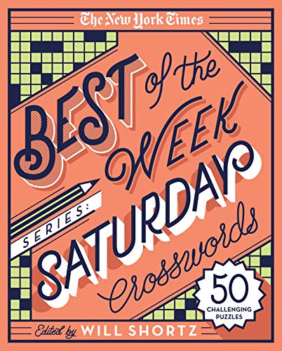New York Times Best of Saturday Crosswords : 50 Challenging Puzzles