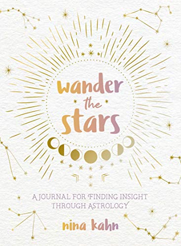 Wander the Stars: A Journal for Finding Insight Through Astrology
