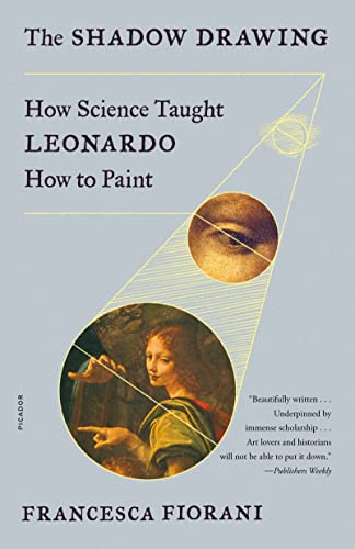 Shadow Drawing : How Science Taught Leonardo How to Paint