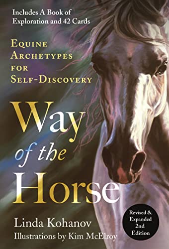 Way of the Horse: Revised Expanded 2nd Edition: Equine Archetypes for Self-Discovery
Way of the Horse: Revised Expanded 2nd Edition: Equine Archetypes for Self-Discovery