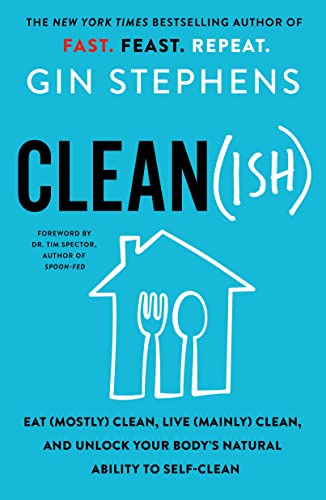Clean(ish): Eat (Mostly) Clean, Live (Mainly) Clean, and Unlock Your Body's Natural Ability to Self-Clean
Clean(ish): Eat (Mostly) Clean, Live (Mainly) Clean, and Unlock Your Body's Natural Ability to Self-Clean