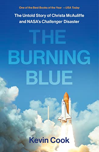 The Burning Blue: The Untold Story of Christa McAuliffe and NASA's Challenger Disaster
The Burning Blue: The Untold Story of Christa McAuliffe and NASA's Challenger Disaster