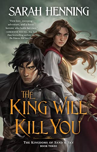 The King Will Kill You: The Kingdoms of Sand Sky, Book Three (Kingdoms of Sand and Sky, 3)
The King Will Kill You: The Kingdoms of Sand Sky, Book Three (Kingdoms of Sand and Sky, 3)