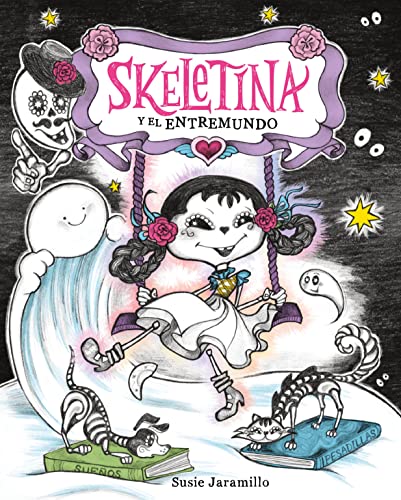 Skeletina y el Entremundo / Skeletina and the in-Between World (Spanish Ed. )