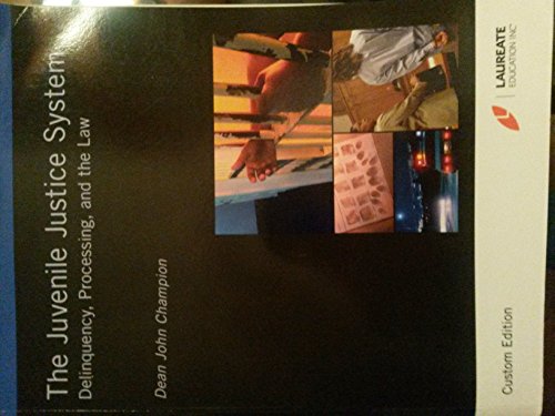 The Juvenile Justice System: Delinquency, Processing, and the Law