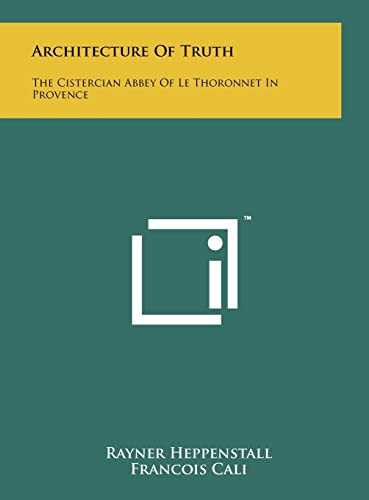 Architecture of Truth: The Cistercian Abbey of Le Thoronnet in Provence (Hardback or Cased Book)
Architecture of Truth: The Cistercian Abbey of Le Thoronnet in Provence (Hardback or Cased Book)