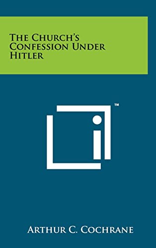 The Church's Confession Under Hitler (Hardback or Cased Book)