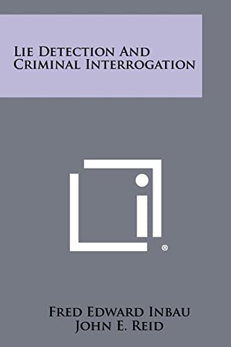 Lie Detection and Criminal Interrogation (Paperback or Softback)