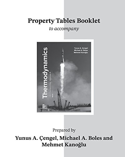 Thermodynamics Property Tables Booklet : An Engineering Approach