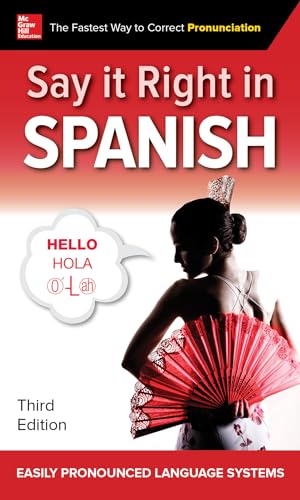 Say It Right in Spanish : Easily Pronounced Language Systems