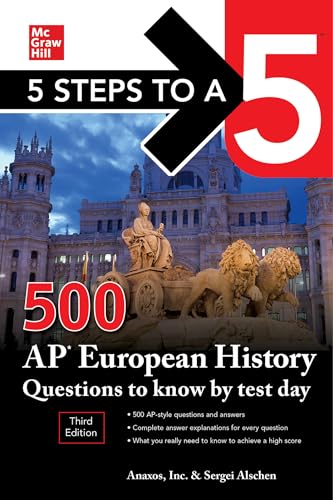 5 Steps to a 5 500 AP European History Questions to Know by Test Day