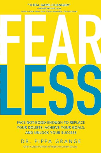 Fear Less: Face Not-Good-Enough to Replace Your Doubts, Achieve Your Goals, and Unlock Your Success: How To Win at Life without Losing Yourself
Fear Less: Face Not-Good-Enough to Replace Your Doubts, Achieve Your Goals, and Unlock Your Success: How To Win at Life without Losing Yourself