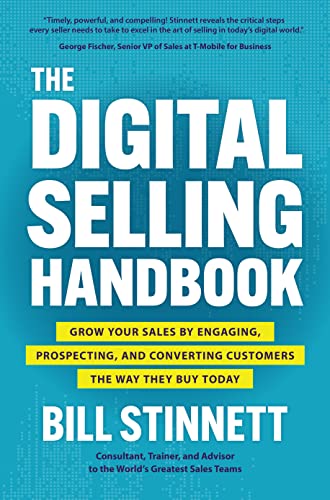 The Digital Selling Handbook: Grow Your Sales by Engaging, Prospecting, and Converting Customers the Way They Buy Today
The Digital Selling Handbook: Grow Your Sales by Engaging, Prospecting, and Converting Customers the Way They Buy Today