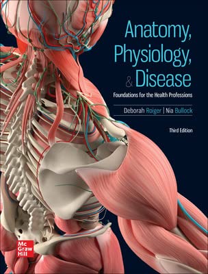 Loose Leaf for Anatomy, Physiology, & Disease: Foundations for the Health Professions
Loose Leaf for Anatomy, Physiology, & Disease: Foundations for the Health Professions